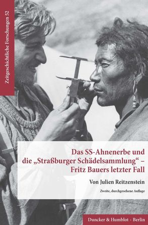 Das SS-Ahnenerbe und die „Straßburger Schädelsammlung“ – Fritz Bauers letzter Fall. von Reitzenstein,  Julien