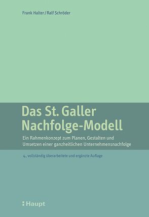 Das St. Galler Nachfolge-Modell von Halter,  Frank, Schröder,  Ralf