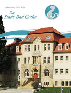 Das Stadt-Bad Gotha von Ebhardt,  Lutz