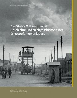 Das Stalag X B Sandbostel von Ehresmann,  Andreas