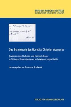 Das Stammbuch des Benedict Christian Avenarius von Schillemeit,  Rosemarie