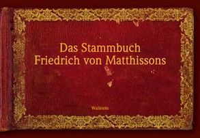 Das Stammbuch Friedrich von Matthissons von Holliger,  Christine, Walser-Wilhelm,  Doris, Walser-Wilhelm,  Peter, Wege,  Erich