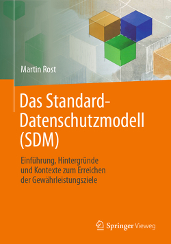 Das Standard-Datenschutzmodell (SDM) von Rost,  Martin