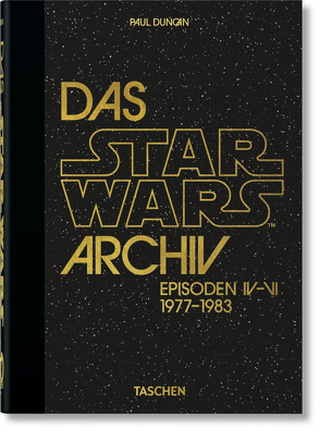 Das Star Wars Archiv. 1977–1983. 40th Ed. von Duncan,  Paul