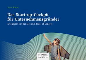 Das Start-up-Cockpit für Unternehmensgründer von Ripsas,  Sven