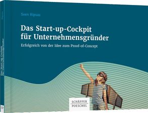 Das Start-up-Cockpit für Unternehmensgründer von Ripsas,  Sven