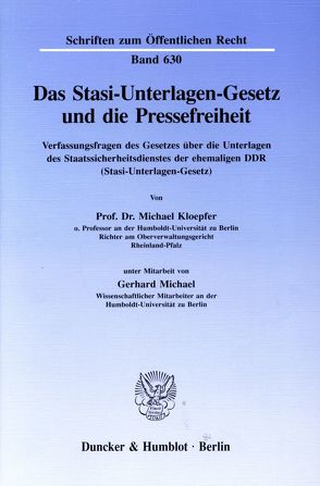 Das Stasi-Unterlagen-Gesetz und die Pressefreiheit. von Kloepfer,  Michael, Michael,  Gerhard