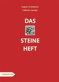 Das Steineheft von Arzenbacher,  Dagmar, Springer,  Catherine