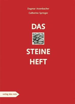 Das Steineheft von Arzenbacher,  Dagmar, Springer,  Catherine