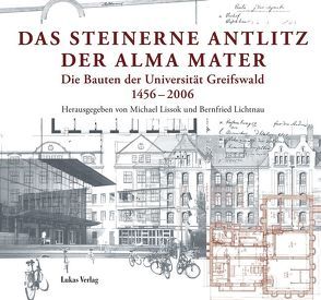Das steinerne Antlitz der Alma mater von Lichtnau,  Bernfried, Lissok,  Michael