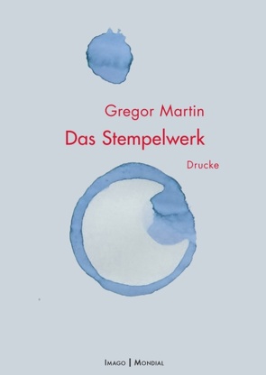 Das Stempelwerk von Martin,  Gregor