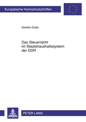 Das Steuerrecht im Staatshaushaltssystem der DDR von Duda,  Sandra