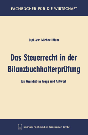 Das Steuerrecht in der Bilanzbuchhalterprüfung von Blum,  Michael