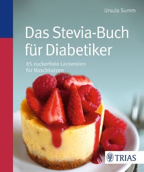 Das Stevia-Buch für Diabetiker von Summ,  Ursula
