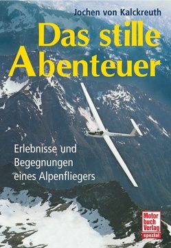 Das stille Abenteuer von von Kalckreuth,  Jochen