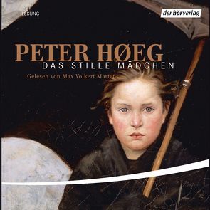 Das stille Mädchen von Høeg,  Peter, Martens,  Max Volkert, Urban-Halle,  Peter