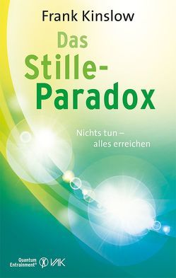 Das Stille-Paradox von Brandt,  Beate, Kinslow,  Frank