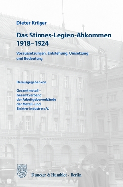 Das Stinnes-Legien-Abkommen 1918–1924. von Krüger,  Dieter