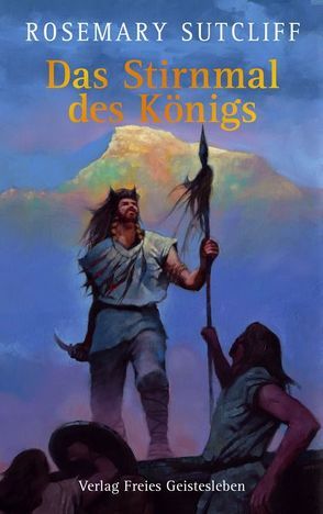 Das Stirnmal des Königs von Körner,  Grit, Sutcliff,  Rosemary