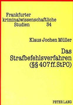 Das Strafbefehlsverfahren ( 407 ff. StPO) von Müller,  Klaus Jochen