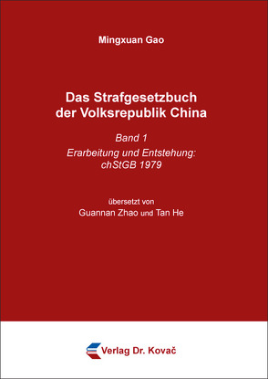 Das Strafgesetzbuch der Volksrepublik China von Gao,  Mingxuan, He,  Tan, Zhao,  Guannan