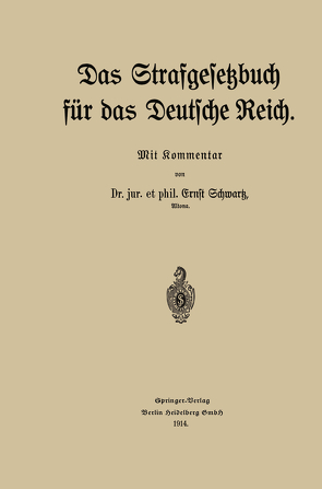 Das Strafgesetzbuch für das Deutsche Reich von Schwartz,  Ernst