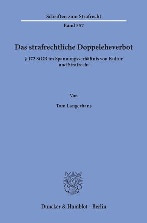 Das strafrechtliche Doppeleheverbot. von Langerhans,  Tom