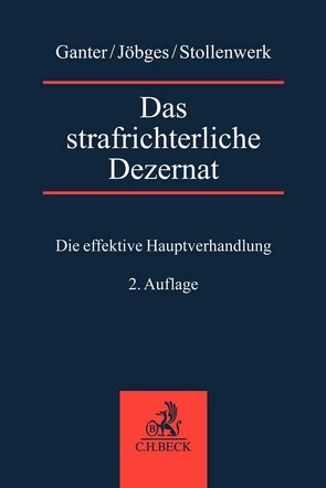 Das strafrichterliche Dezernat von Ganter,  Alexander, Jöbges,  Jessica, Stollenwerk,  Thomas