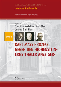 Das Strafverfahren Karl May versus Emil Horn von Seul,  Jürgen