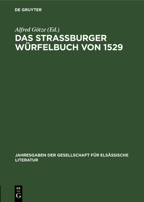 Das Straßburger Würfelbuch von 1529 von Goetze,  Alfred