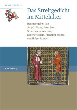 Das Streitgedicht im Mittelalter von Fichte,  Joerg O., Friedlein,  Roger, Neumeister,  Sebastian, Runow,  Holger, Stotz,  Peter, Wenzel,  Franziska