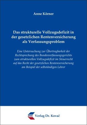 Das strukturelle Vollzugsdefizit in der gesetzlichen Rentenversicherung als Verfassungsproblem von Körner,  Anne