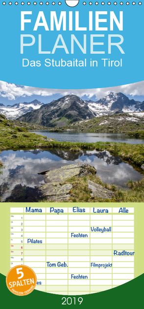 Das Stubaital in Tirol – Gipfelsturm und Gletscherseen – Familienplaner hoch (Wandkalender 2019 , 21 cm x 45 cm, hoch) von Brehm (www.frankolor.de),  Frank