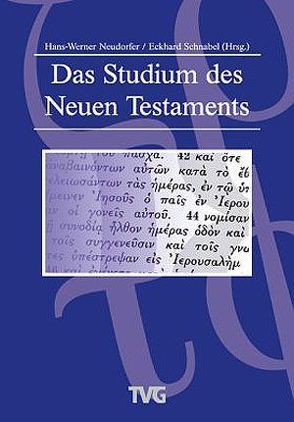 Das Studium des Neuen Testaments von Neudorfer,  Heinz W, Schnabel,  Eckard J