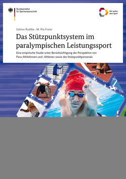 Das Stützpunktsystem im paralympischen Leistungssport von Freier,  M. Pia, Radtke,  Sabine