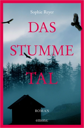 Das stumme Tal von Reyer,  Sophie