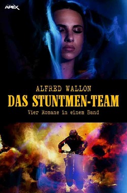DAS STUNTMEN-TEAM von Dörge,  Christian, Wallon,  Alfred
