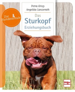 Das Sturkopf-Erziehungsbuch von Krivy,  Petra, Lanzerath,  Angelika