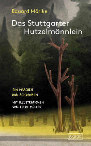 Das Stuttgarter Hutzelmännlein von Mörike,  Eduard, Müller,  Felix