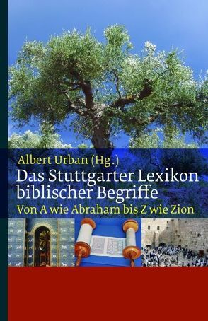 Das Stuttgarter Lexikon biblischer Begriffe von Urban,  Albert