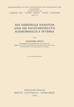 Das Subdurale Hämatom und die Pachymeningitis Haemorrhagica Interna von Wolf,  Günther
