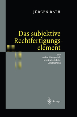 Das subjektive Rechtfertigungselement von Rath,  Jürgen