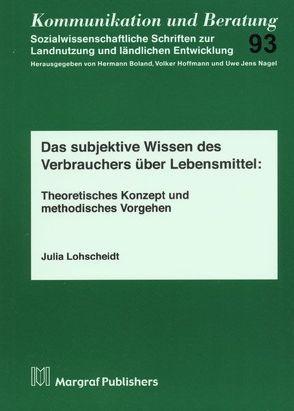 Das subjektive Wissen des Verbrauchers über Lebensmittel von Lohscheidt,  Julia