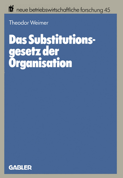 Das Substitutionsgesetz der Organisation von Weimer,  Theodor