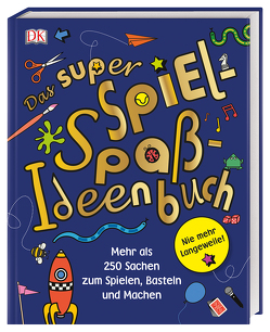 Das super Spiel-Spaß-Ideenbuch von Judson,  Peter