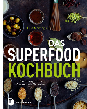 Das Superfood-Kochbuch von Montagu,  Julie
