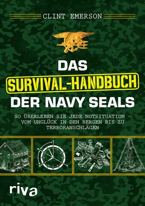 Das Survival-Handbuch der Navy SEALs von Emerson,  Clint