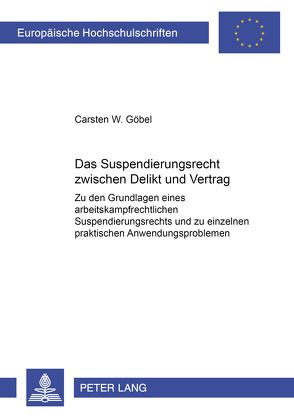 Das Suspendierungsrecht zwischen Delikt und Vertrag von Göbel,  Carsten W.