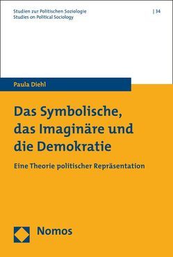 Das Symbolische, das Imaginäre und die Demokratie von Diehl,  Paula