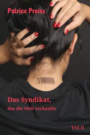 Das Syndikat, das die Welt verkaufte von Preiss BSc, ,  Patricc